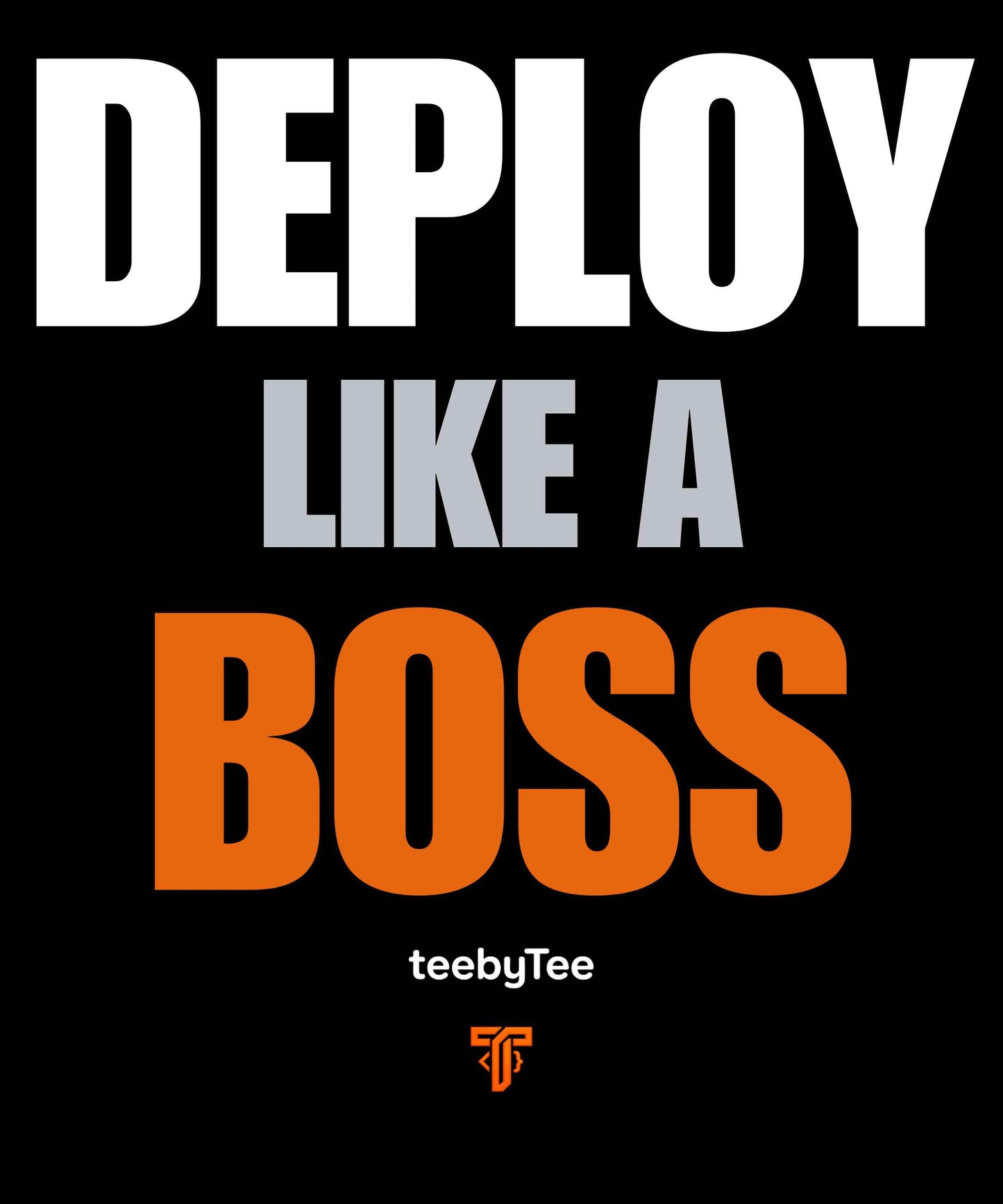 Deploy Like a Boss | Premium Developer Graphic T-Shirt for Software Engineers