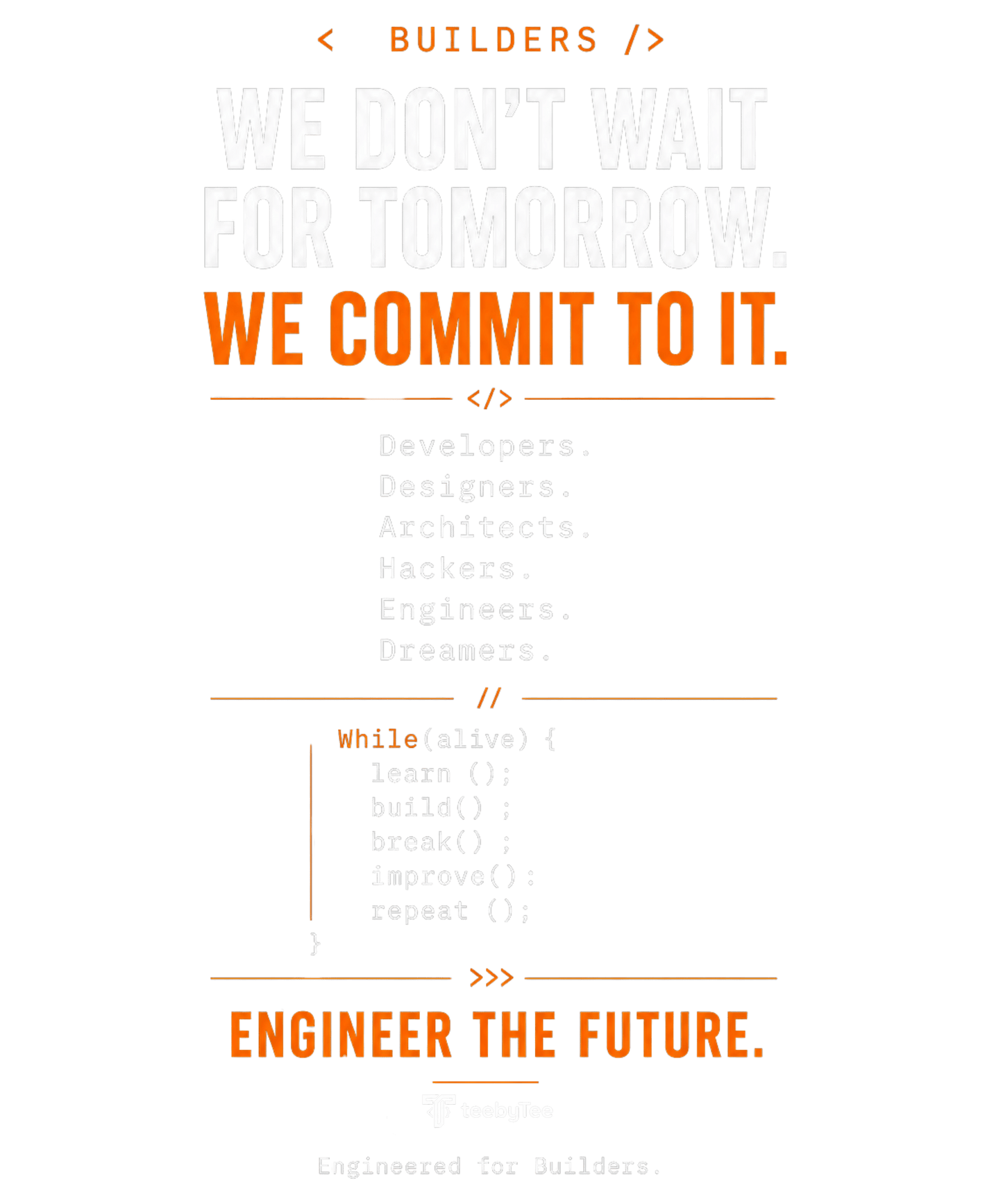 < BUILDERS /> Engineer The Future | Premium Software Engineer Signature T-Shirt
