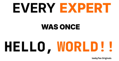 Every Expert Was Once Hello, World! | Premium Developer Graphic T-Shirt Bright